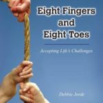 Eight Fingers and Eight Toes: Accepting Life's Challenges, Book, Media Kit